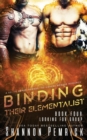 Image for Binding Their Elementalist : A Sci-Fi Gamer Friends-to-Lovers Menage Romance