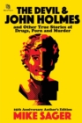 Image for The Devil and John Holmes : And Other True Stories of Drugs, Porn and Murder