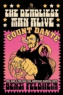 Image for The Deadliest Man Alive : Count Dante, the Mob, and the War for American Martial Arts