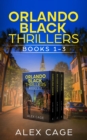Image for Orlando Black Thrillers: Carolina Dance, Bayside Boom, Bet on Black (Books 1-3)