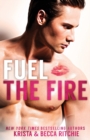 Image for Fuel the Fire SPECIAL EDITION