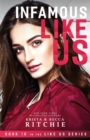 Image for Infamous Like Us (Like Us Series) : Billionaires &amp; Bodyguards Book 10)