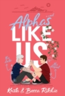 Image for Alphas Like Us (Special Edition Hardcover)