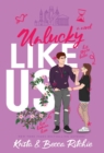 Image for Unlucky Like Us (Special Edition Hardcover)