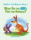 Image for Riddles and Rhymes : What Did the ABCs Feed the Animals: Bedtime with a Smile Picture Books