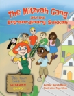 Image for The Mitzvah Gang and the Extraordinary Sukkah