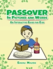 Image for Passover in Pictures and Words : An Interactive Guide For Kids