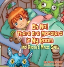 Image for Oh No! There Are Monsters in My Room : and Daddy&#39;s Magic Spell
