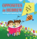 Image for Opposites in Hebrew for English-Speaking Kids