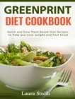 Image for Greenprint Diet Cookbook: Quick and Easy Plant-Based Diet Recipes to Help you lose weight and feel great