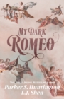 Image for My Dark Romeo : An Enemies-to-Lovers Romance