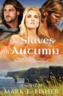 Image for The Slaves Of Autumn : A Tale Of Stolen Love In Ancient, Celtic Ireland
