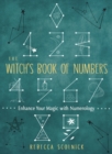 Image for The witch&#39;s book of numbers  : enhance your magic with numerology