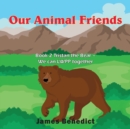 Image for Our Animal Friends: Book 2 Tristan the Bear - We can LWPP together