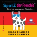 Image for SpotZ der Frenchie: Er ist ein ungezogenes Hundchen . . .