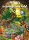 Image for Avocado&#39;s Surprise Birthday Party!