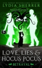 Image for Love, Lies, and Hocus Pocus Betrayal