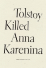 Image for Tolstoy killed Anna Karenina