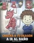 Image for Ensena a Tu Dragon a Ir al Bano