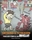 Image for Entrena a tu Dragon para que Cumpla las Reglas