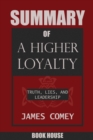 Image for SUMMARY Of A Higher Loyalty