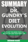Image for SUMMARY Of Dr. Gundry&#39;s Diet Evolution