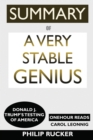 Image for SUMMARY Of A Very Stable Genius : Donald J. Trump&#39;s Testing of America