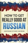Image for How to Get Really Good at Russian