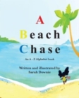 Image for A Beach Chase : An A - Z Alphabet book