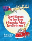 Image for Can Gi-Normous the Tow Truck and Squawky Palone Save Christmas?