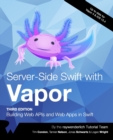 Image for Server-Side Swift with Vapor (Third Edition) : Building Web APIs and Web Apps in Swift