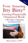 Image for Itty Bitty(R) Getting Financially Organized Book : 15 Key Steps to Organizing your Financial Life