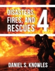 Image for Disasters, Fires, and Rescues 4