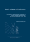 Image for Ritual landscape and performance: proceedings of the international conference on ritual landscape and performance, Yale University, September 23-24, 2016