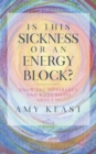 Image for Is This Sickness or an Energy Block?