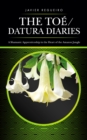 Image for Toe / Datura Diaries: A Shamanic Apprenticeship in the Heart of the Amazon Jungle