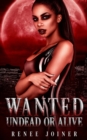Image for Wanted Undead or Alive
