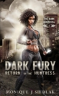 Image for Dark Fury : Return of the Huntress