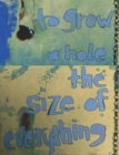 Image for To Grow a Hole the Size of Everything