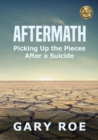 Image for Aftermath : Picking Up the Pieces After a Suicide (Large Print)