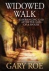 Image for Widowed Walk : Experiencing God After the Loss of a Spouse (Large Print)