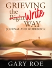 Image for Grieving the Write Way Journal and Workbook (Large Print)