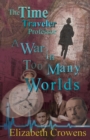 Image for The Time Traveler Professor, Book Three : A War in Too Many Worlds