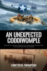 Image for An Unexpected Coddiwomple : The Story of a Father&#39;s Sudden Death, a Box of WWII Letters, and a Daughter&#39;s Life Transformed