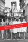 Image for Have Chignon-Will Travel