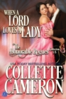Image for When a Lord Loves a Lady : A Historical Regency Romance Collection