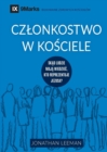 Image for Czlonkostwo w kosciele (Church Membership) (Polish) : How the World Knows Who Represents Jesus