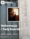 Image for Reformacja i Twoj Kosciol (The Reformation and Your Church) 9Marks Polish Journal