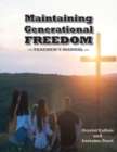 Image for Maintaining Generational Freedom : Teacher&#39;s Manual