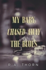 Image for My Baby Chased Away the Blues
